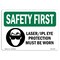 Signmission OSHA Sign, Laser Ipl Eye Protection Must Worn W/ Symbol, 7in X 5in Decal, 7" W, 5" H, Landscape OS-SF-D-57-L-10667 - alternate 1